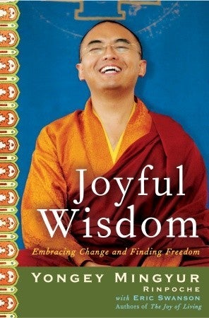 Joyful Wisdom: Embracing Change and Finding Freedom By Yongey Mingyur Rinpoche with Eric Swanson https://tergar.org/resources/books-by-mingyur-rinpoche/