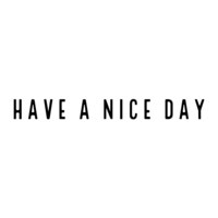 Have a nice day!