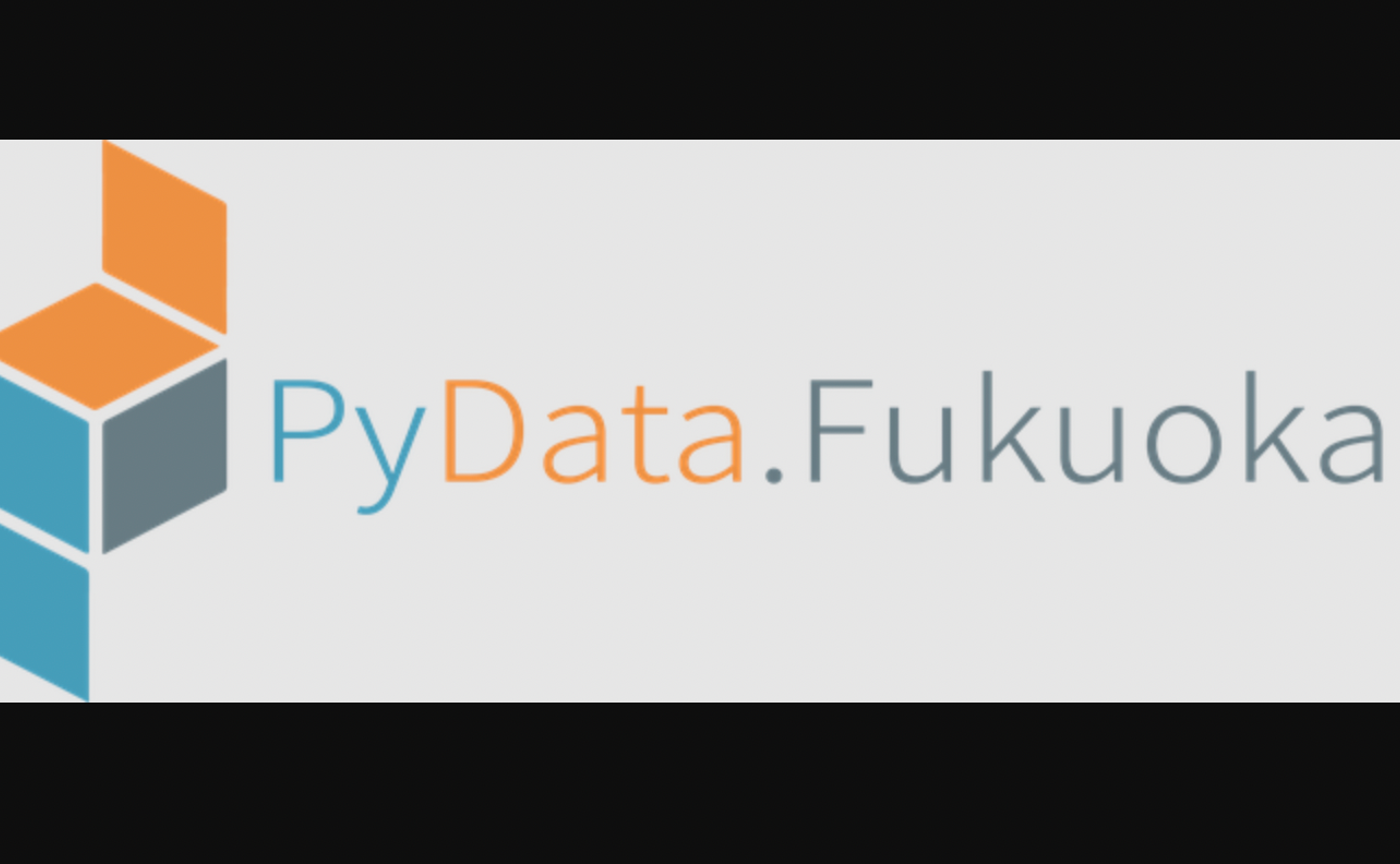 【CDLE福岡コラボ】PyData.Fukuoka Meetup #16