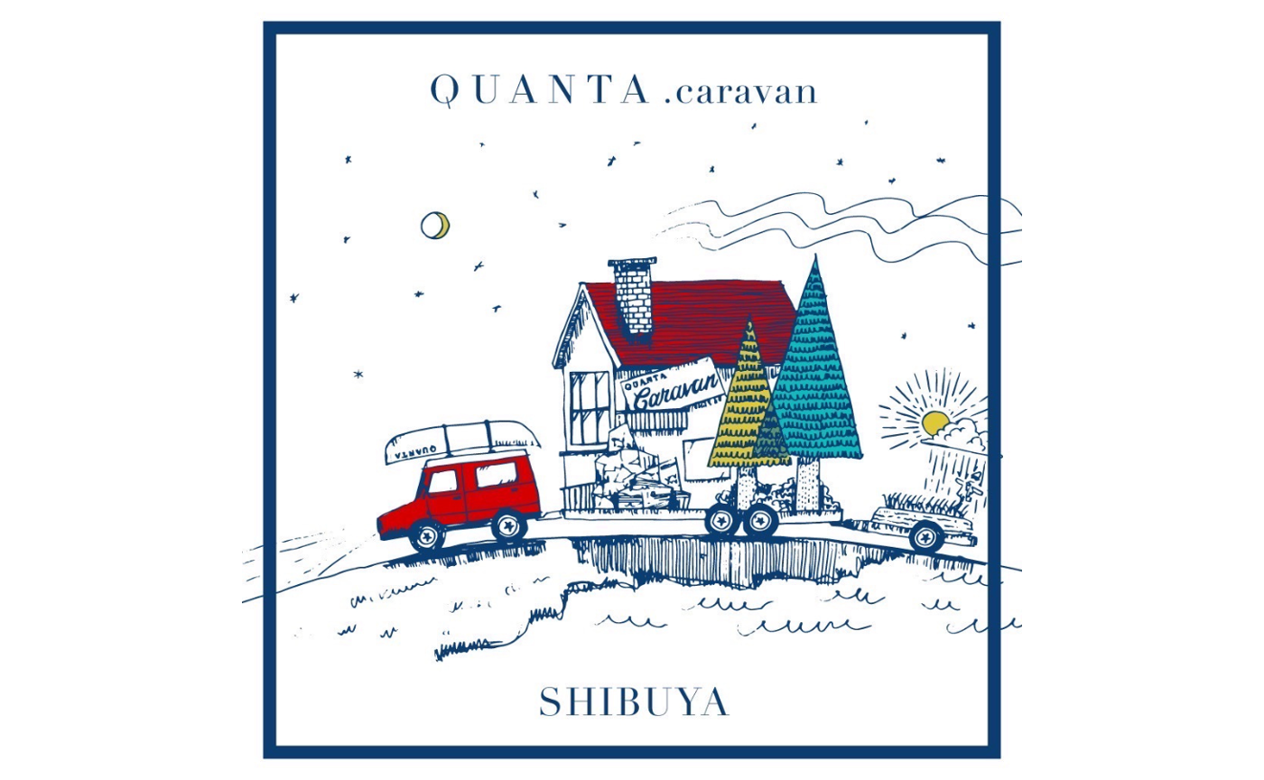 QUANTA. caravan at SHIBUYA ※開催終了
