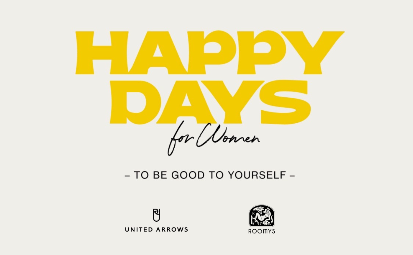 HAPPY DAYS for Woman  by United Arrows × ROOMYS