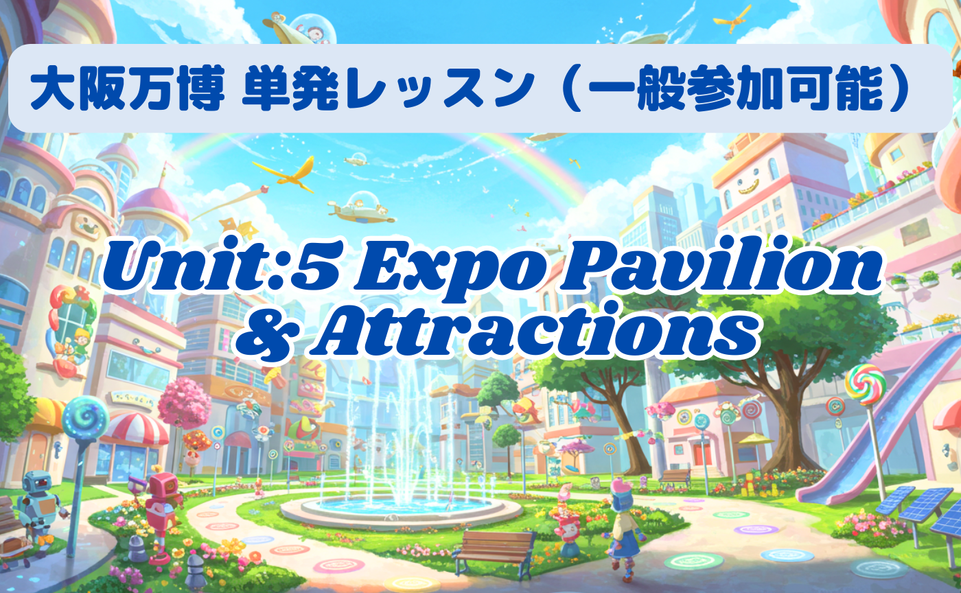 【Expo 2025 Osaka】Expo Pavilion & Attractions