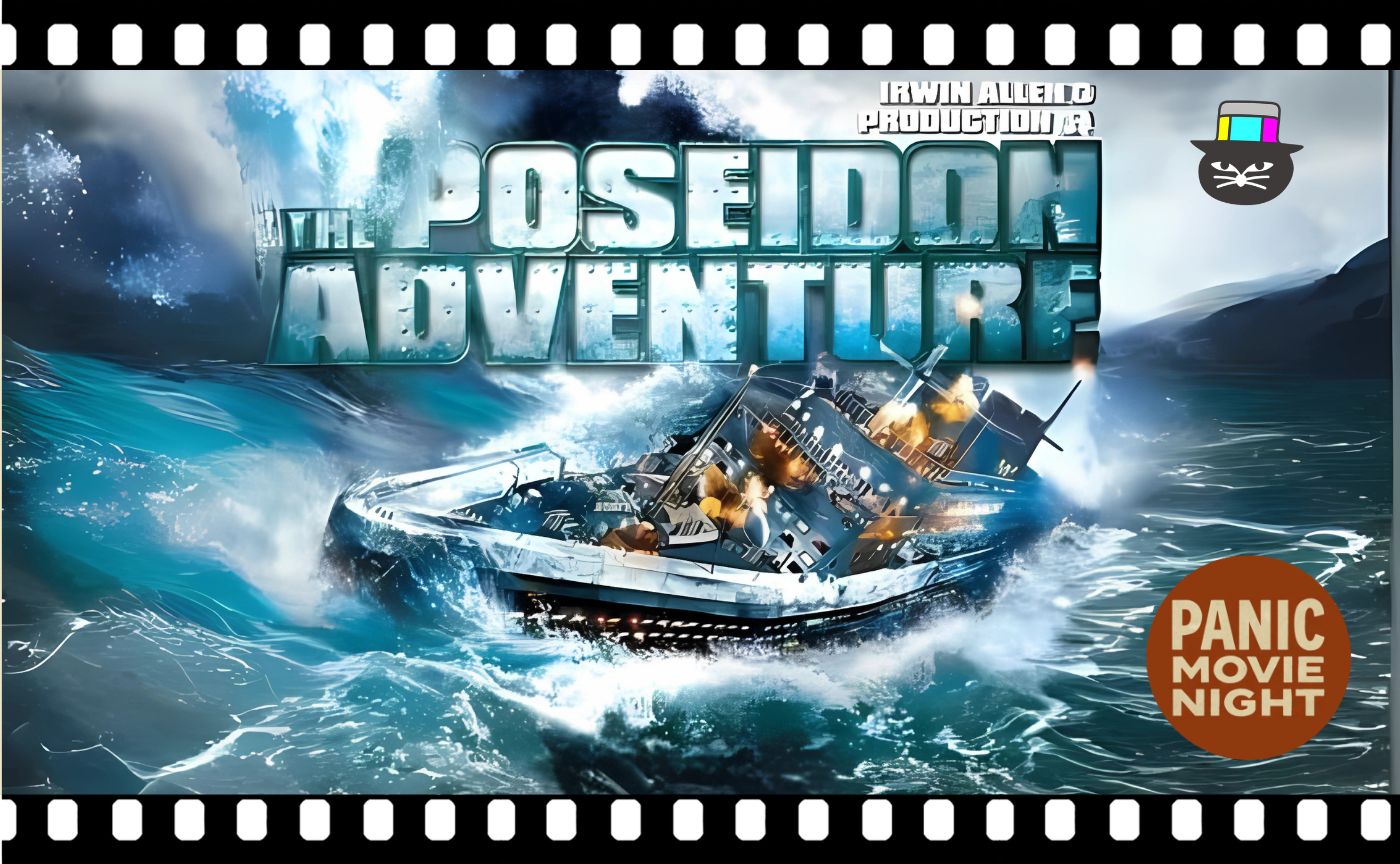 みんなもパニック！パニック映画特集②『ポセイドン・アドベンチャー』（1972）
