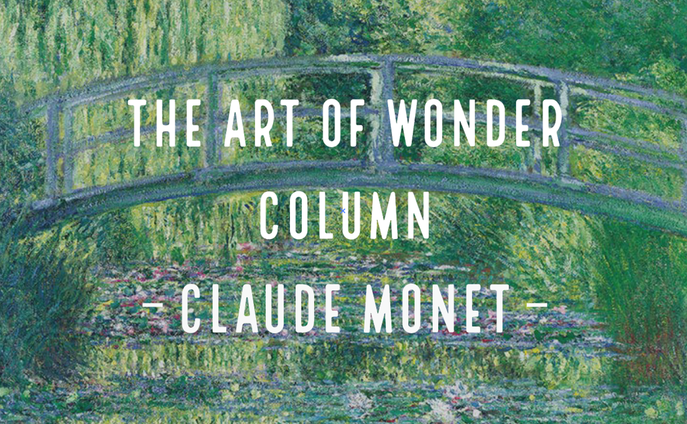 Art of Wonder - クロード・モネの視線と探求の行方 -