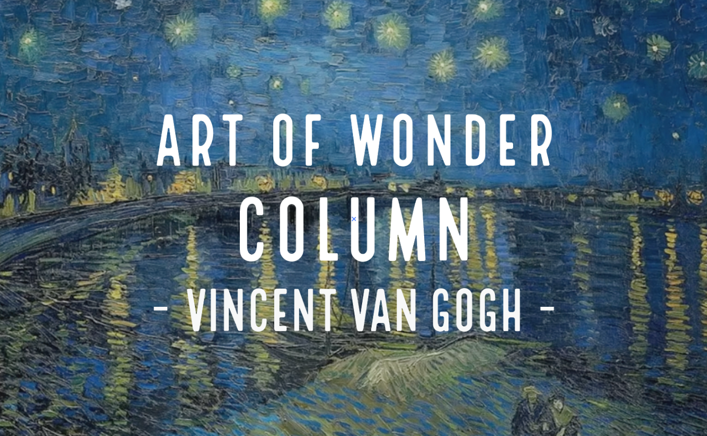 Art of Wonder - フィンセント・ファン・ゴッホ -
