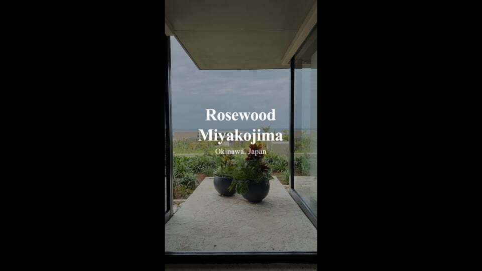 Rosewood Miyakojima | Okinawa, Japan
