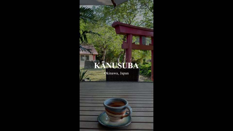KĀNUSUBA | Okinawa, Japan