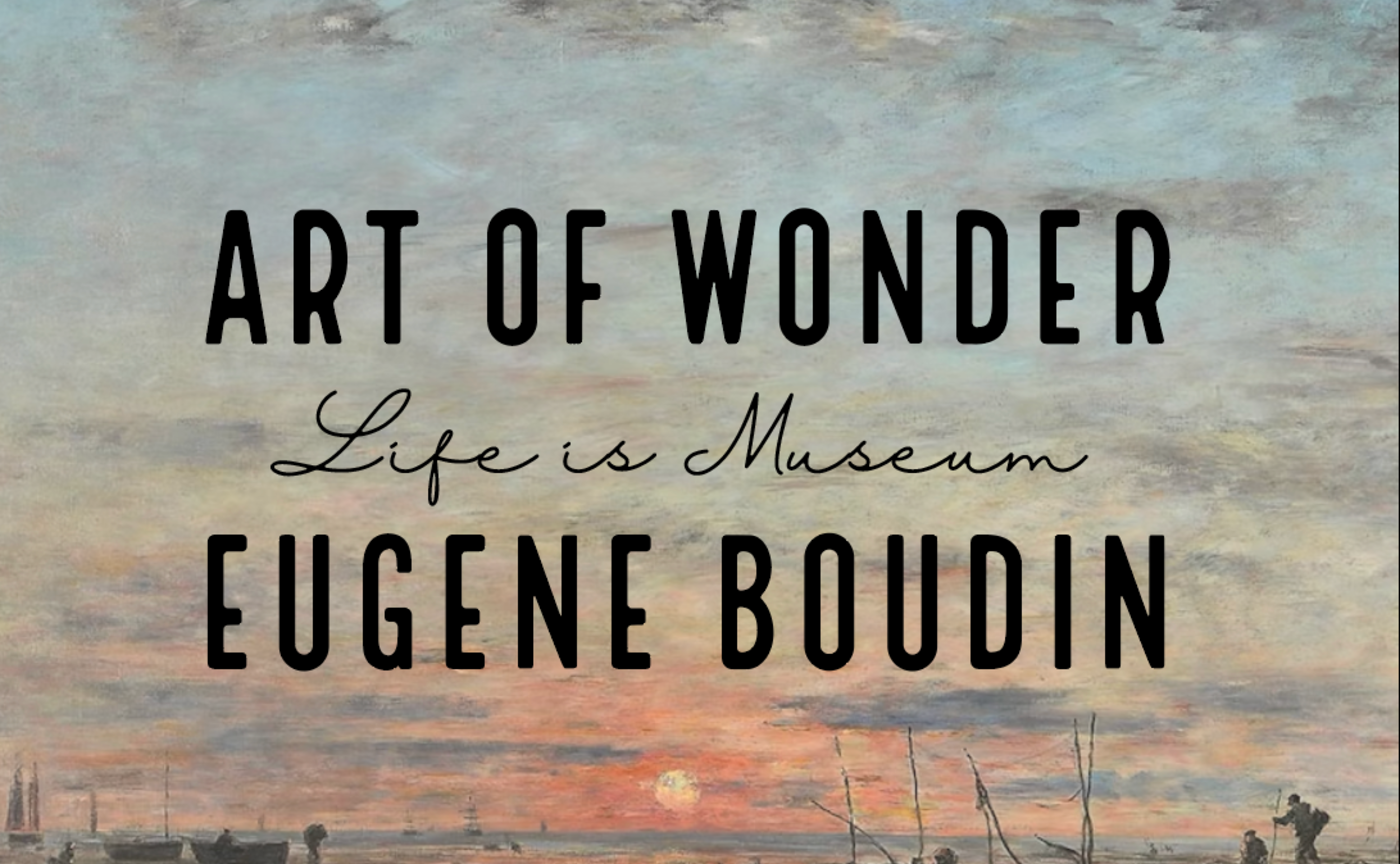 【アーカイブ配信】2026.04.12『Art of Wonder - 空を追いかけ、印象派の扉を開いた画家、ウジューヌ・ブーダン -』