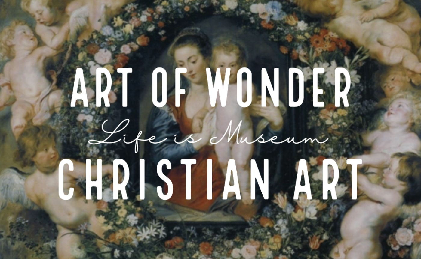 【アーカイブ配信】2026.4.25『Art of Wonder - キリスト教と歴史と芸術を知る、愛する。オトナの教養講座 Vol.6 -』