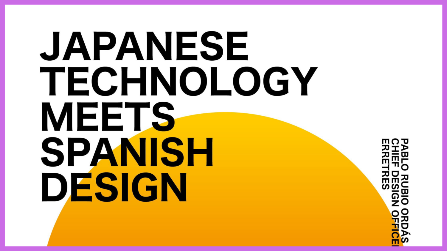 なぜ、「日本のテクノロジー×スペインのデザイン」は勝利の方程式なのか？
