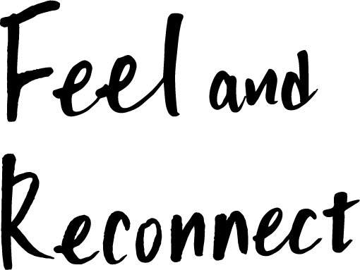 Feel &Reconnect